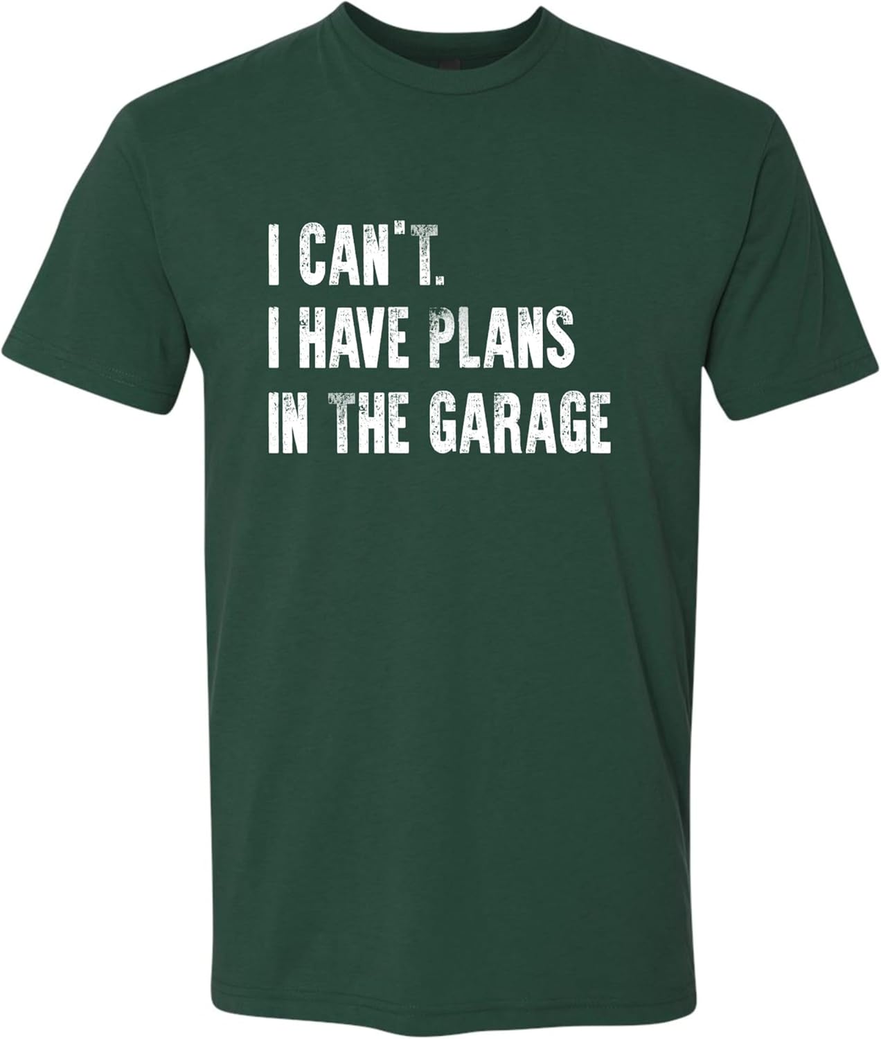 Go All Out Adult I Can't I Have Plans in The Garage Funny Dad Gift Deluxe Soft T-Shirt