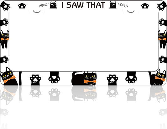 Cat License Plate Frame I Saw That Cat License Plate Holder Paw Animal for Front or Rear Car Tags Stainless Steel Funny Car Decoration with Screws 6.3 X 12.2 in