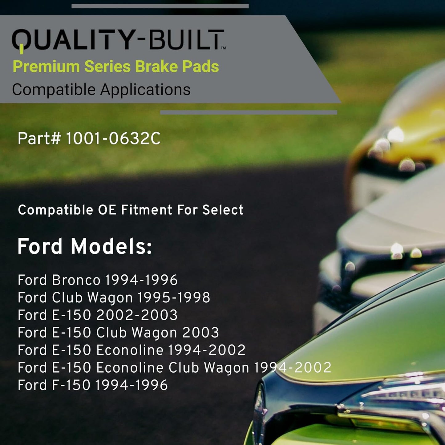 Premium Ceramic Front Brake Pads (1001-0632C) Compatible with 1994-2003 Ford (Bronco/Club Wagon/E-150/E-150 Club Wagon/E-150 Econoline/E-150 Econoline Club Wagon/F-150)