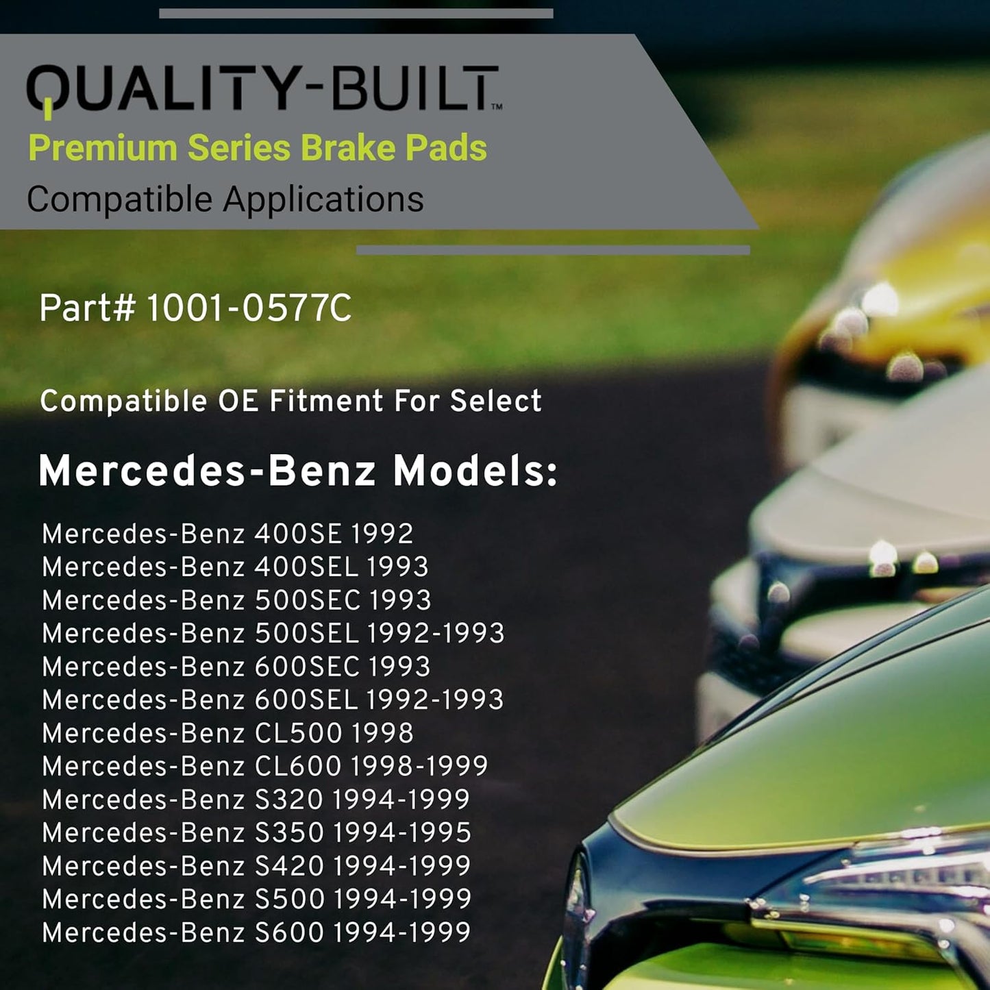 Premium Ceramic Front Brake Pads (1001-0577C) Compatible with 1992-1999 Mercedes-Benz (400SE/400SEL/500SEC/500SEL/600SEC/600SEL/CL500/CL600/S320/S350/S420/S500/S600)
